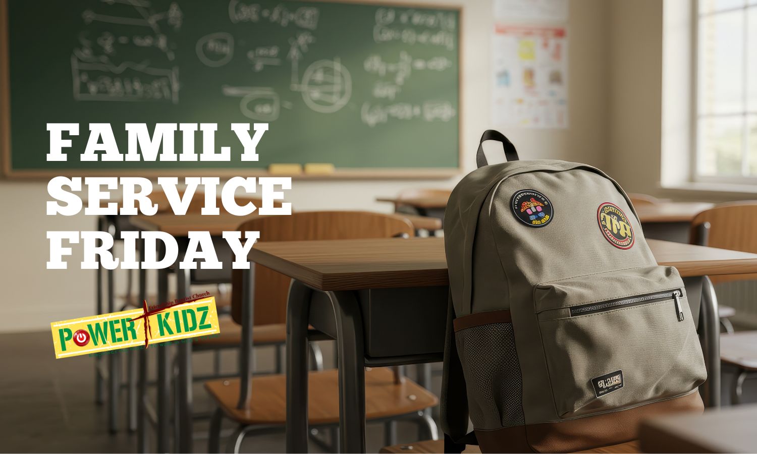 FAMILY SERVICE FRIDAY – POWER KIDZ