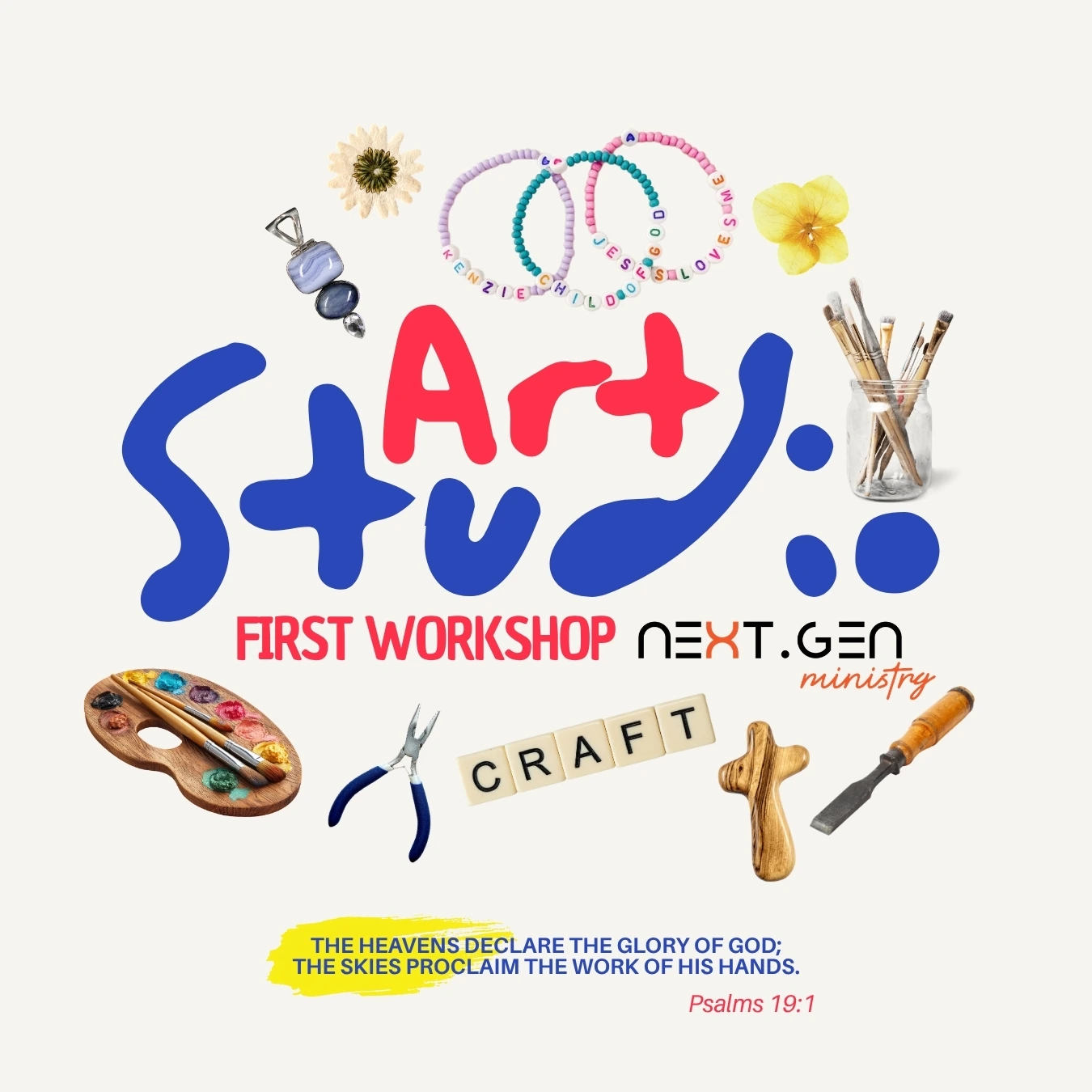 Colorful art workshop poster with craft supplies (palette, brushes, beads, pliers) and bold 'art' logo for next gen ministry; psalm 19:1.